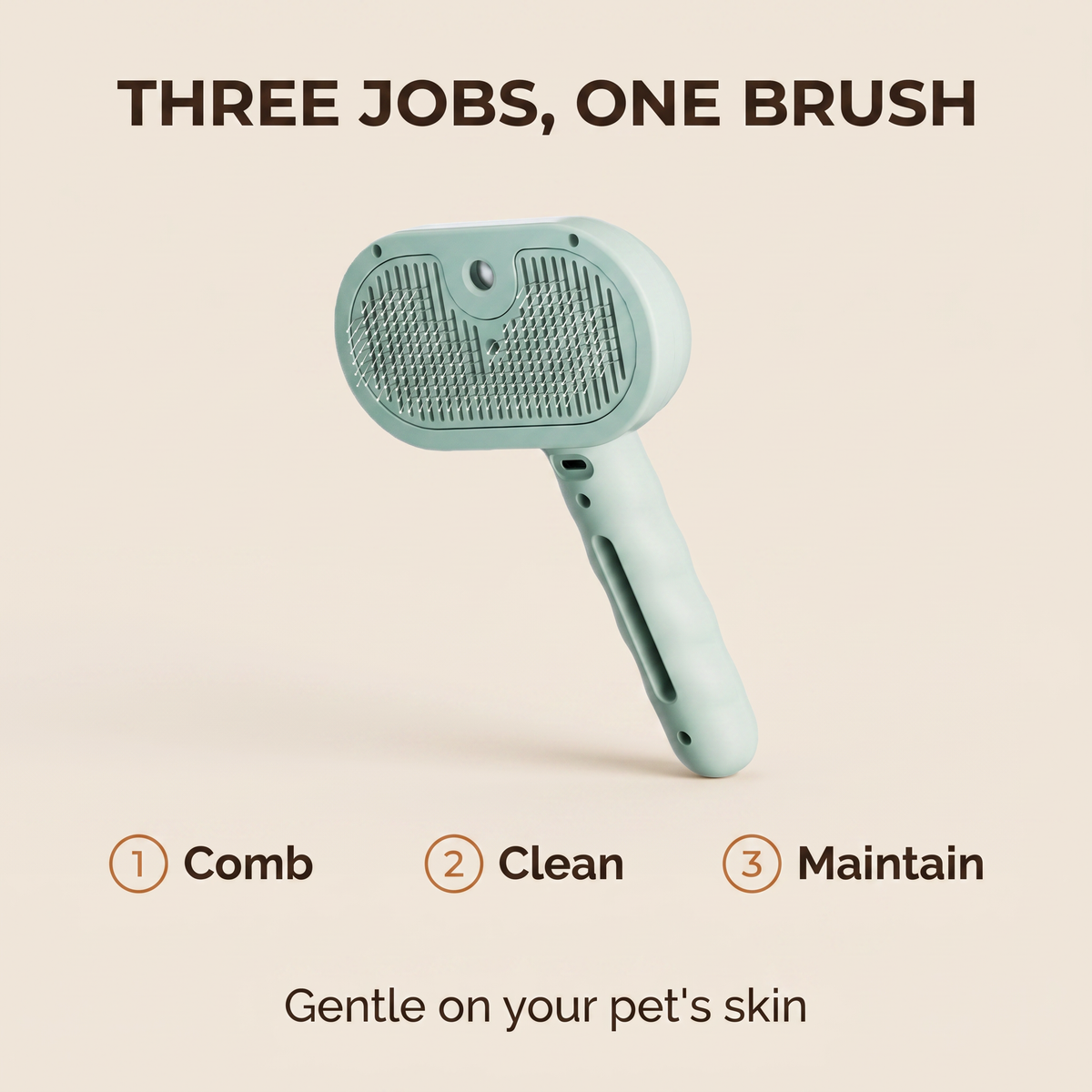 Three jobs, one brush: comb, clean, maintain. Gentle on your pet's skin