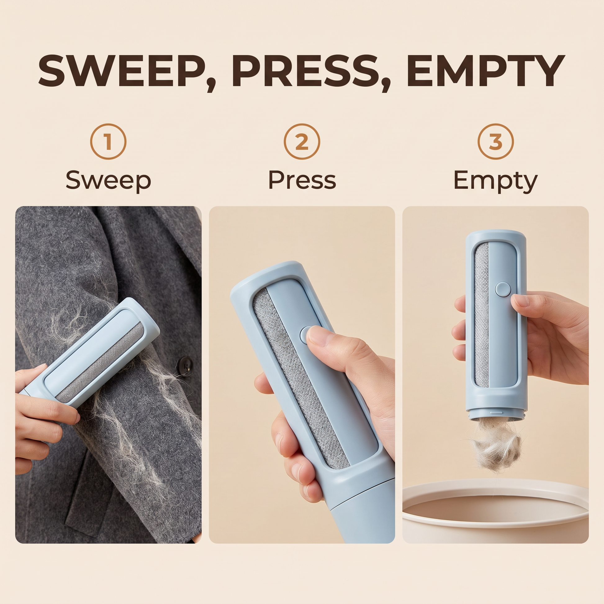 Three steps: sweep the brush over the fabric, press the button, empty the collected hair