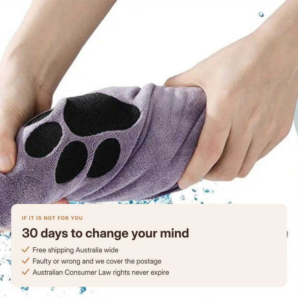 Thirty days to change your mind, free Australian shipping, postage covered on faults